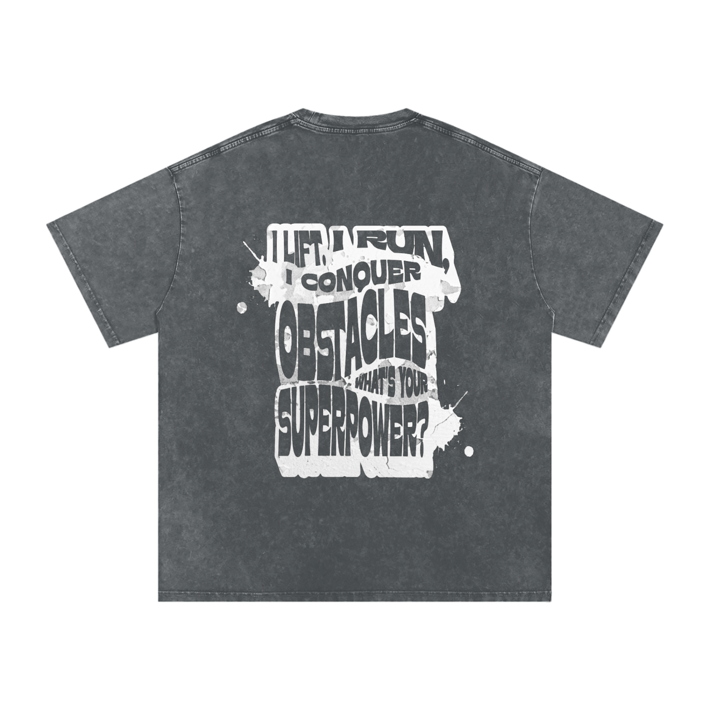 I Lift, I Run, I Conquer Obstacles, What's Your Superpower? Oversized T-shirt