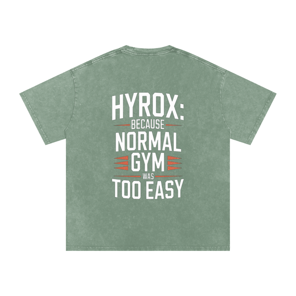 Hyrox: Because The Gym Was Too Easy / Snow Washed Oversized Cotton T-Shirt