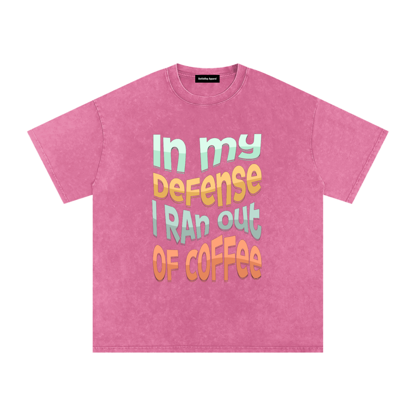 In My Defence I Ran Out Of Coffee Snow Washed Oversized Cotton T-Shirt