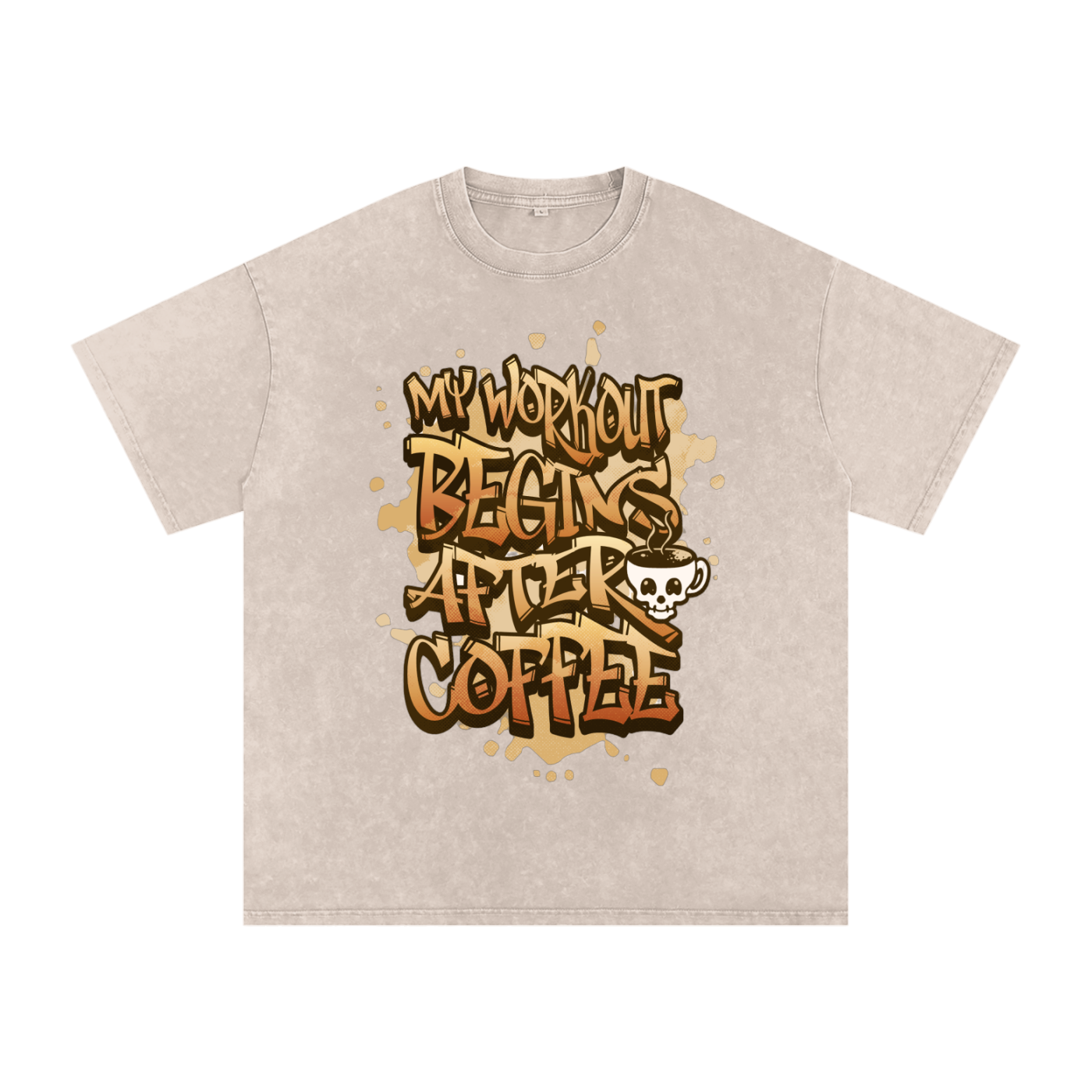 My Workout Begins After Coffee Snow Washed Oversized Cotton T-Shirt