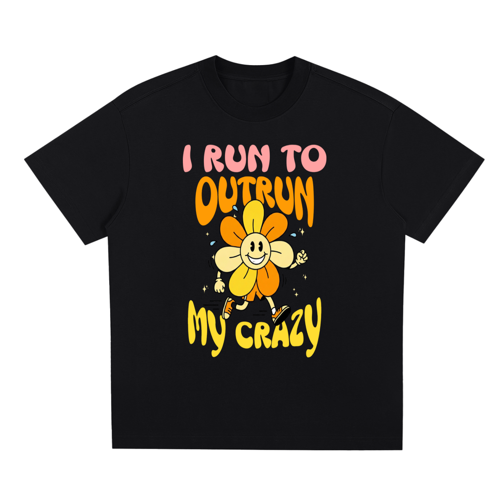 I Run To Outrun My Crazy Sorona Quick-Dry Cooling T-Shirt