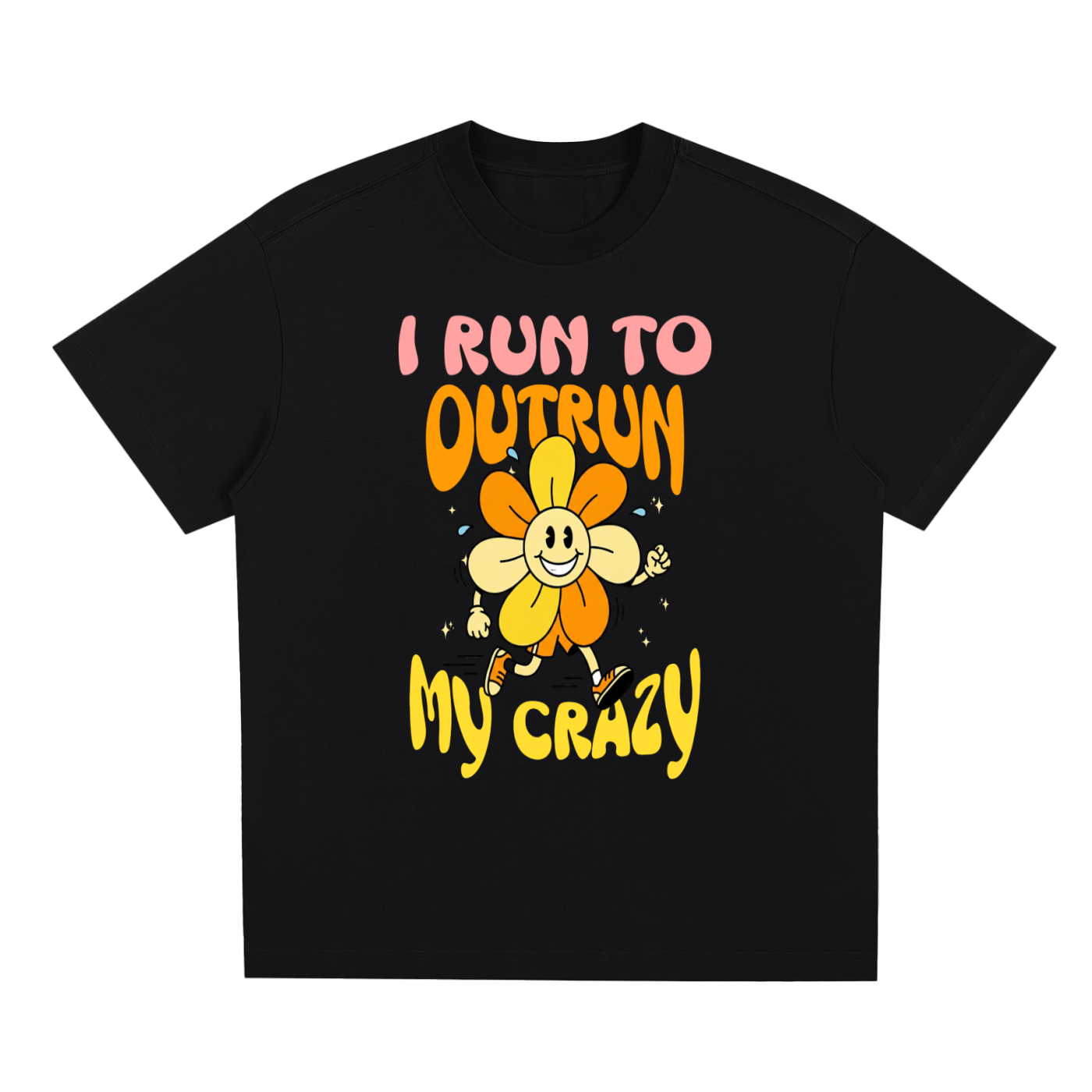 I Run To Outrun My Crazy Sorona Quick-Dry Cooling T-Shirt