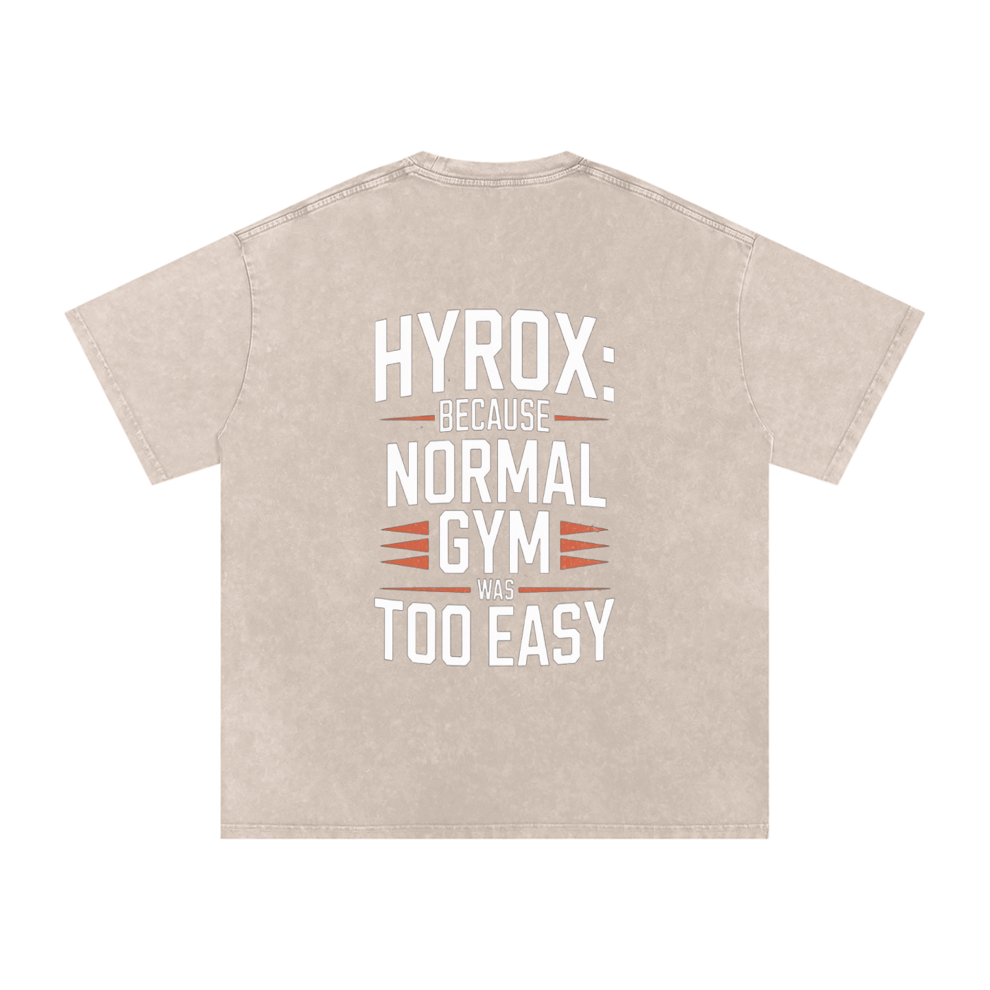 Hyrox: Because The Gym Was Too Easy / Snow Washed Oversized Cotton T-Shirt
