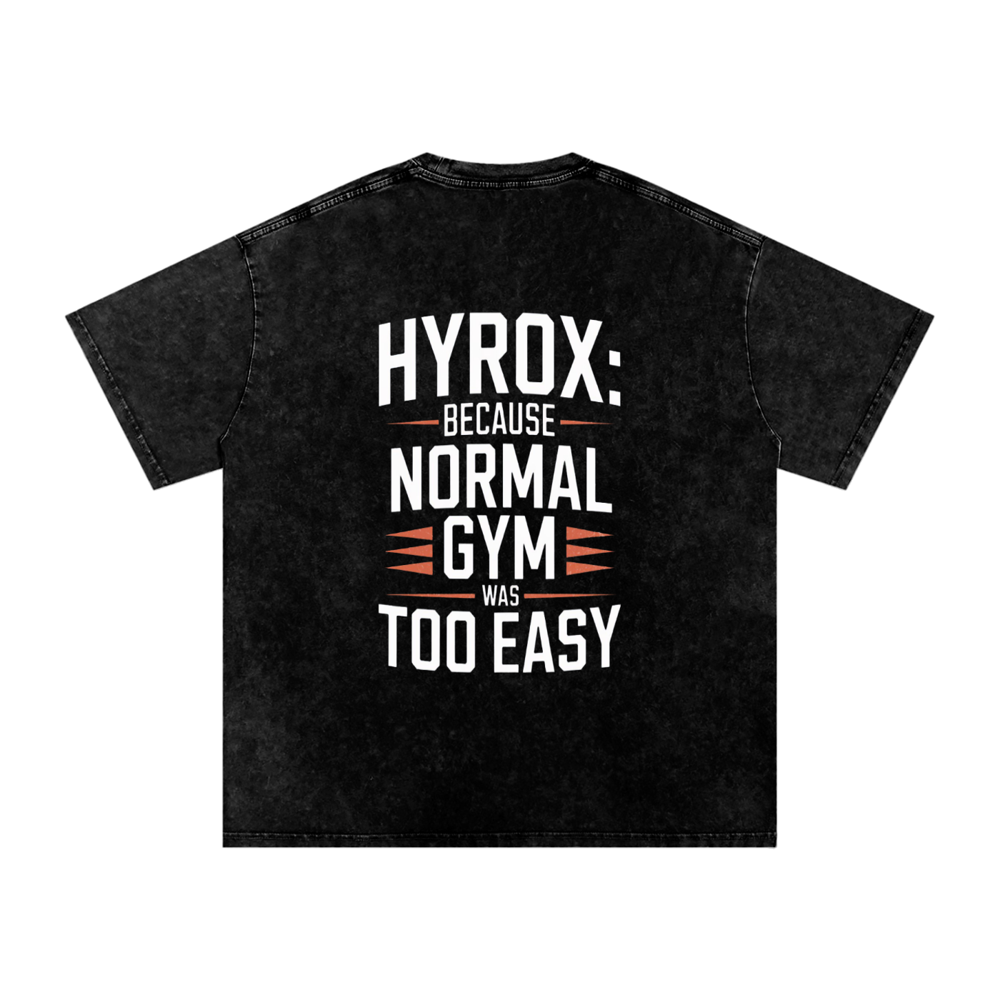Hyrox: Because The Gym Was Too Easy / Snow Washed Oversized Cotton T-Shirt