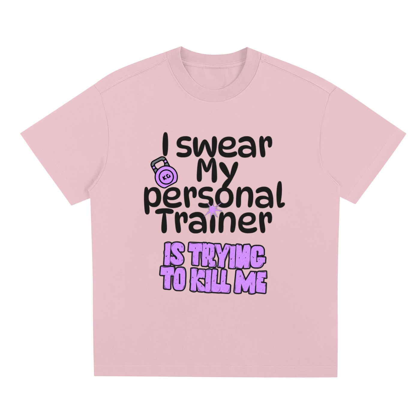 I Swear My Trainer Is Trying To Kill Me / Sorona Quick-Dry Cooling T-Shirt